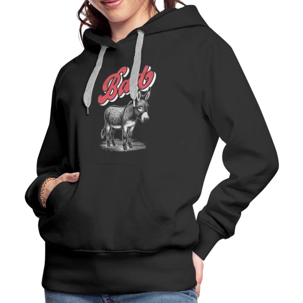 Funny Bad Ass (Donkey) Women’s Premium Hoodie