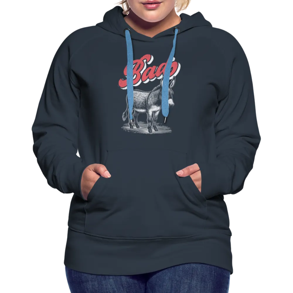 Funny Bad Ass (Donkey) Women’s Premium Hoodie