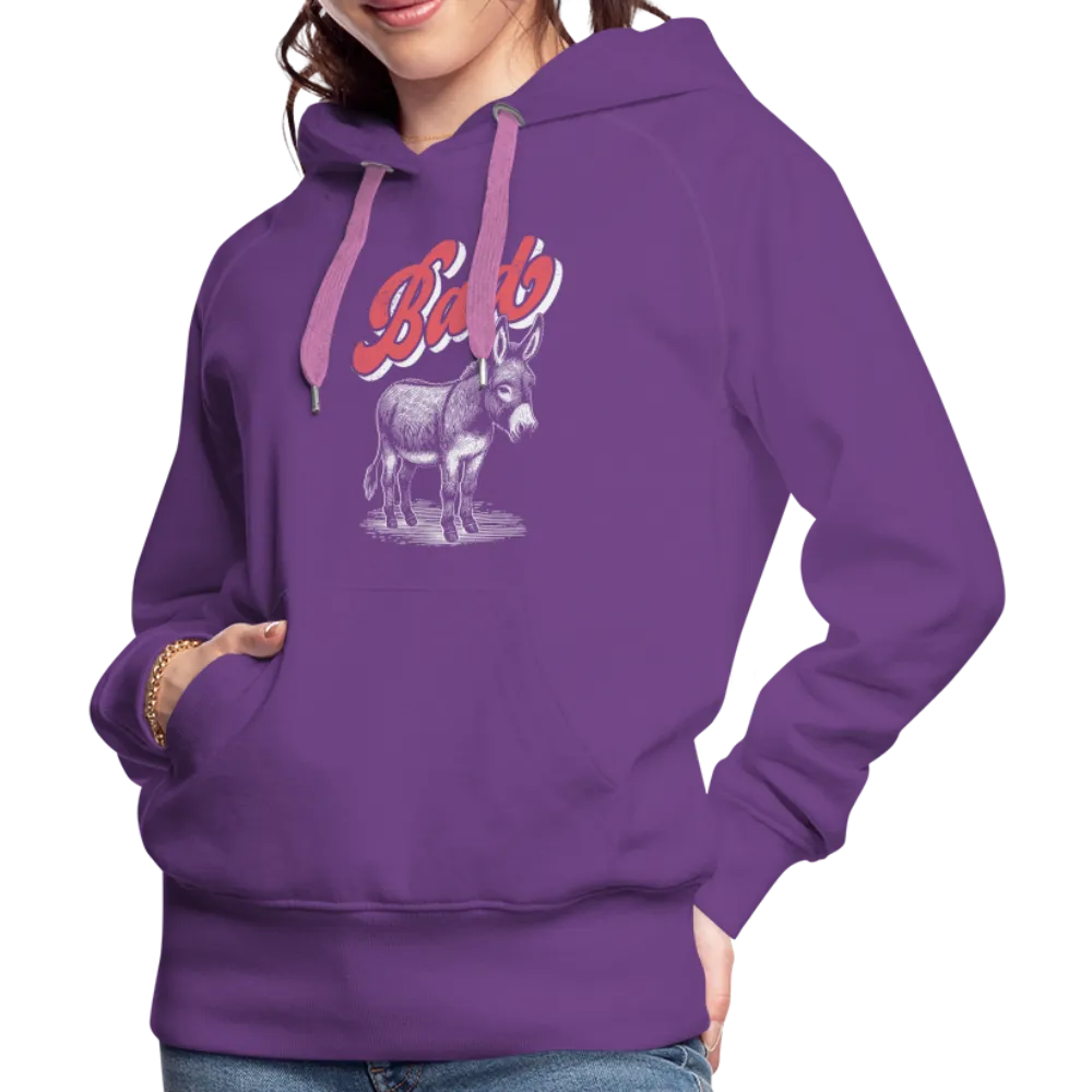 Funny Bad Ass (Donkey) Women’s Premium Hoodie