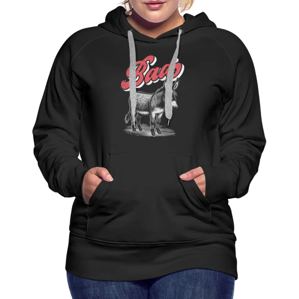 Funny Bad Ass (Donkey) Women’s Premium Hoodie