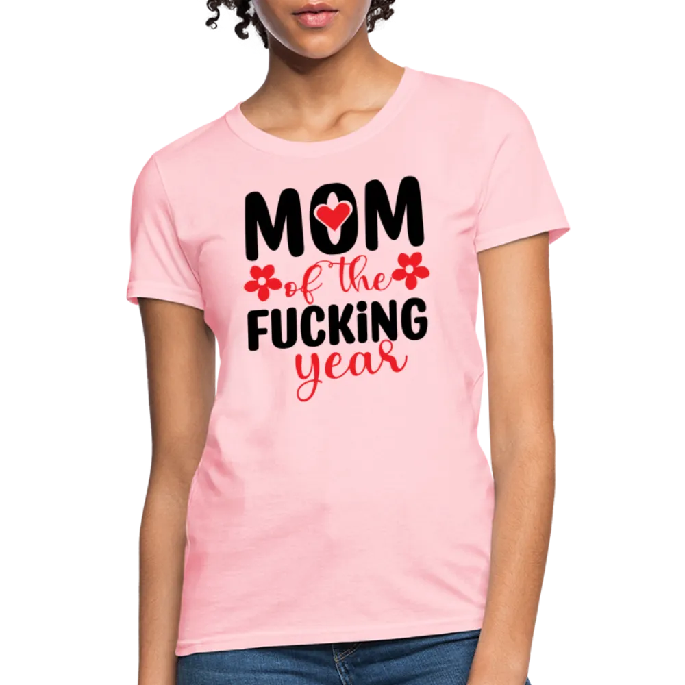 Mom of the Fucking Year Women's Contoured T-Shirt