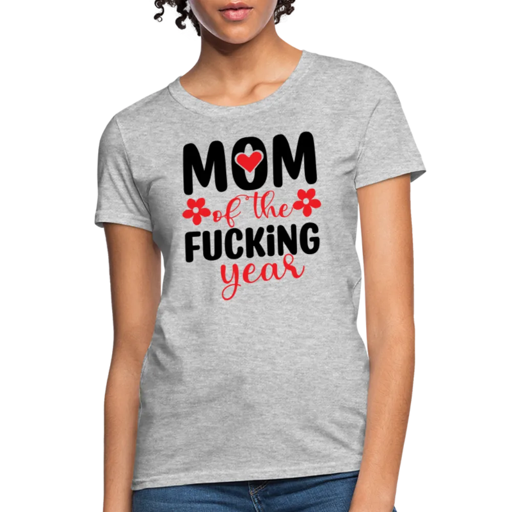 Mom of the Fucking Year Women's Contoured T-Shirt