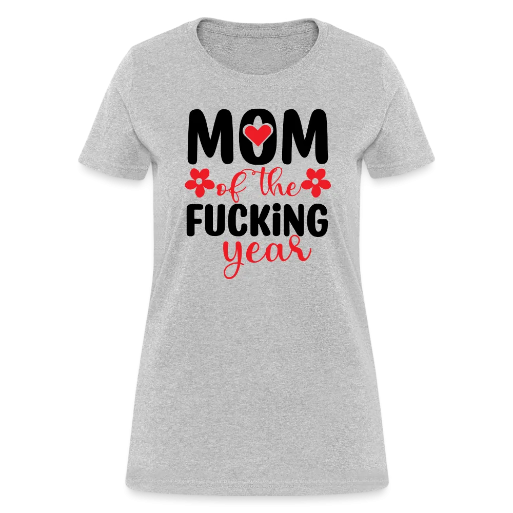 Mom of the Fucking Year Women's Contoured T-Shirt