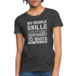 My People Skills Are Just Fine Women's Contoured T-Shirt