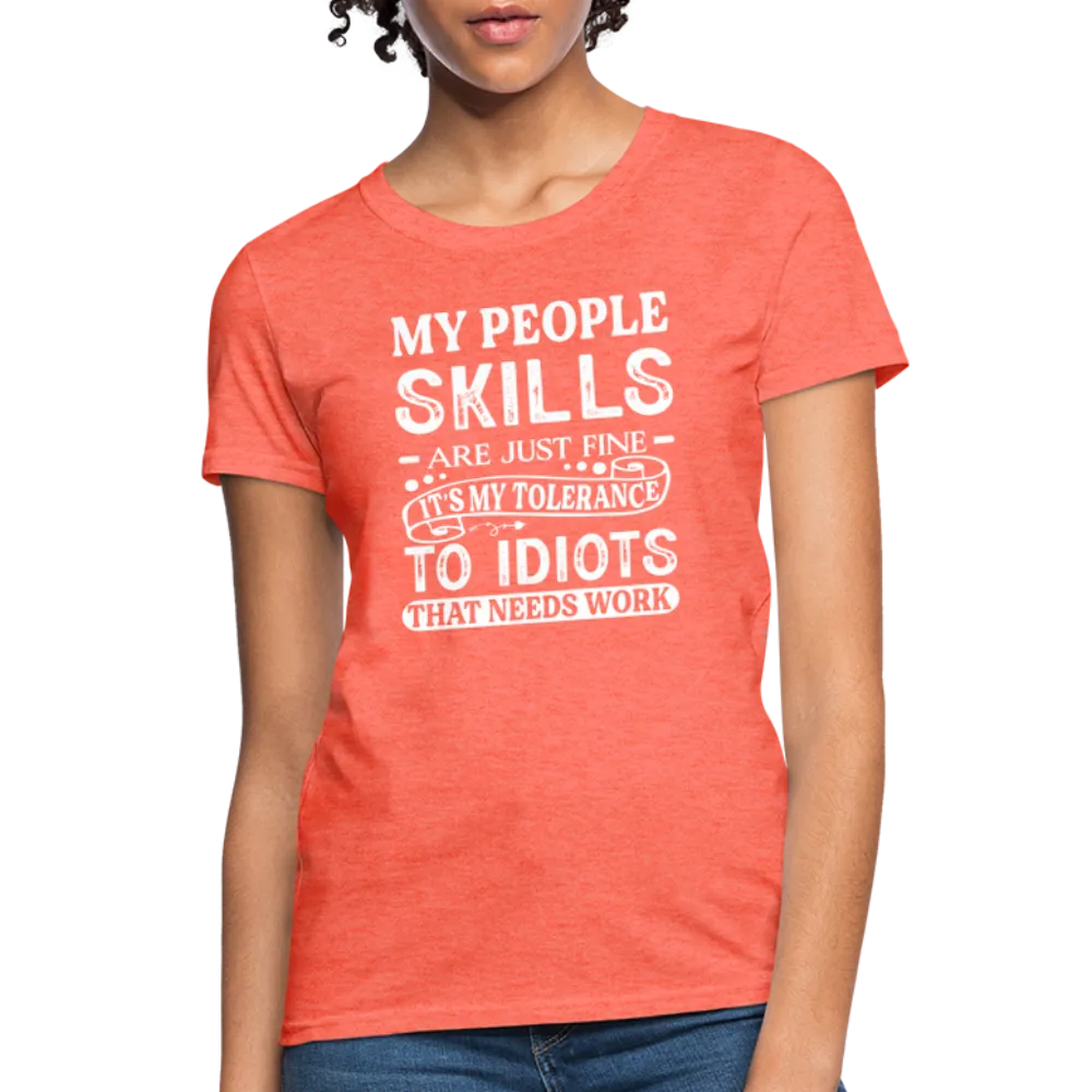 My People Skills Are Just Fine Women's Contoured T-Shirt