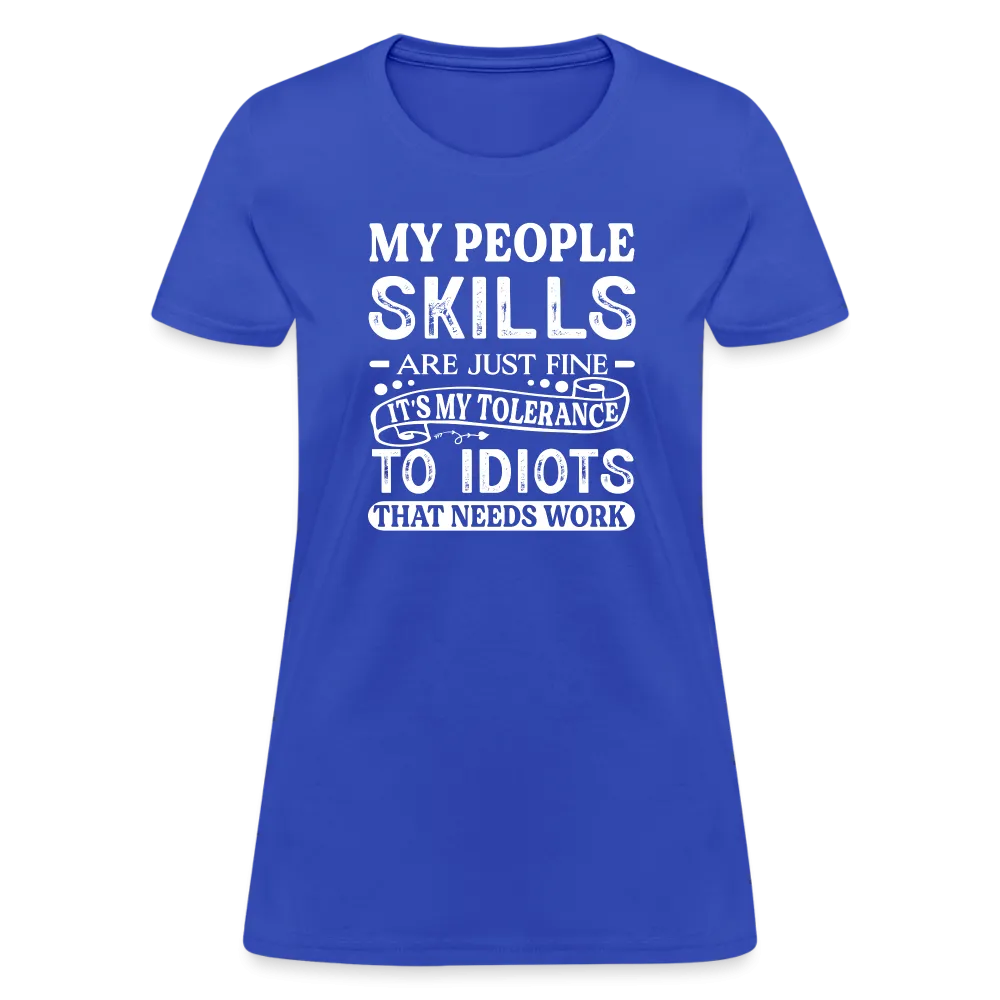 My People Skills Are Just Fine Women's Contoured T-Shirt