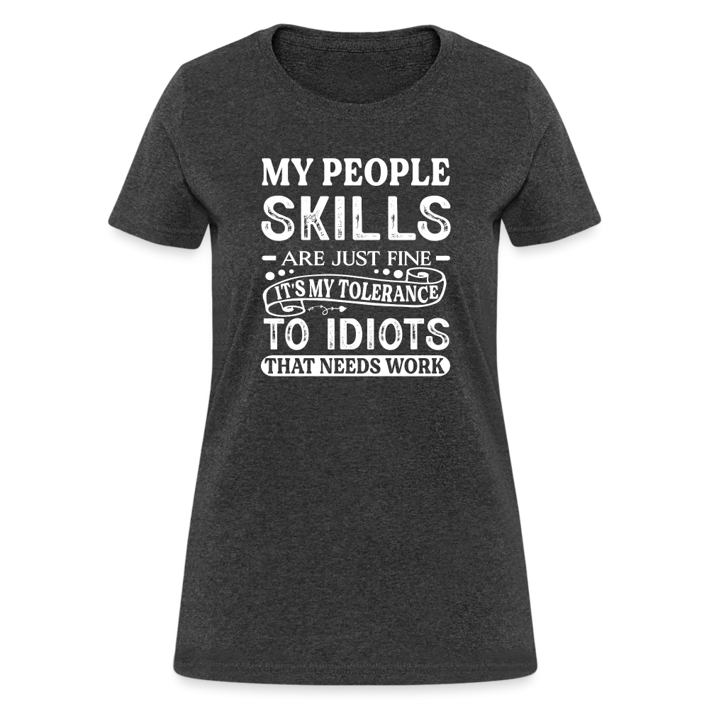 My People Skills Are Just Fine Women's Contoured T-Shirt