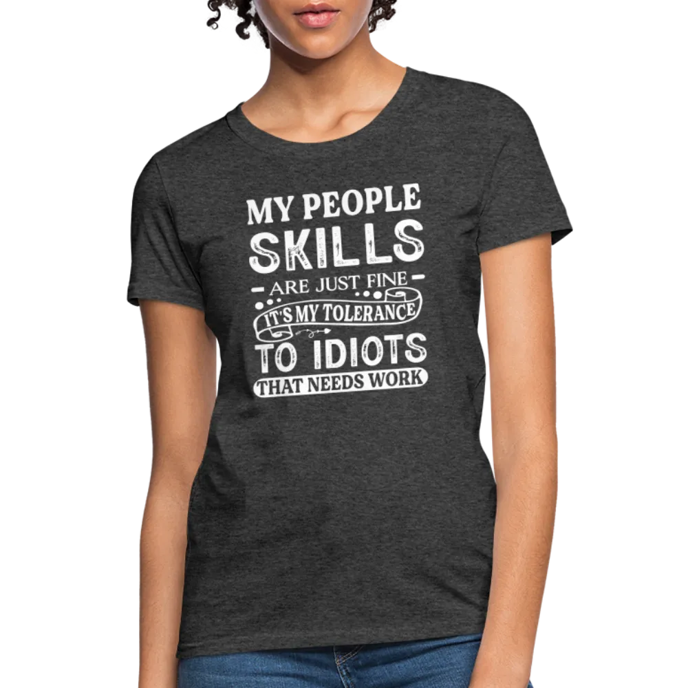 My People Skills Are Just Fine Women's Contoured T-Shirt