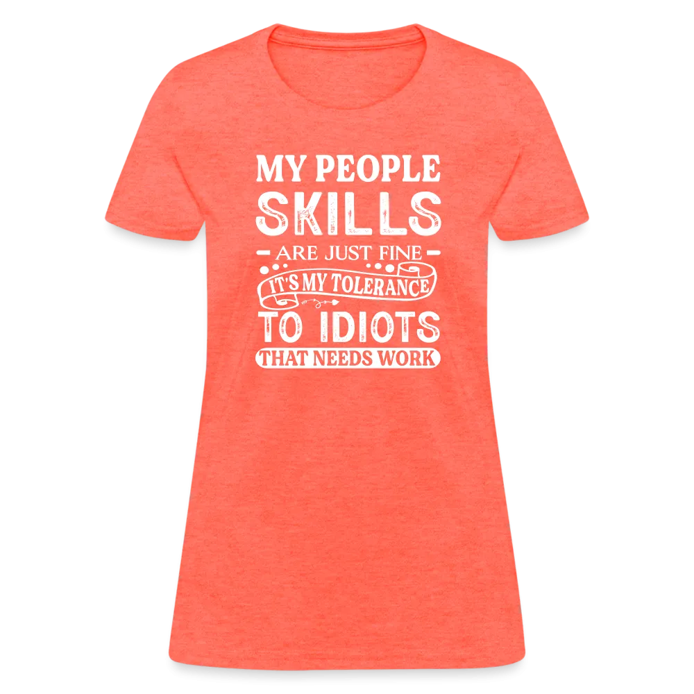 My People Skills Are Just Fine Women's Contoured T-Shirt