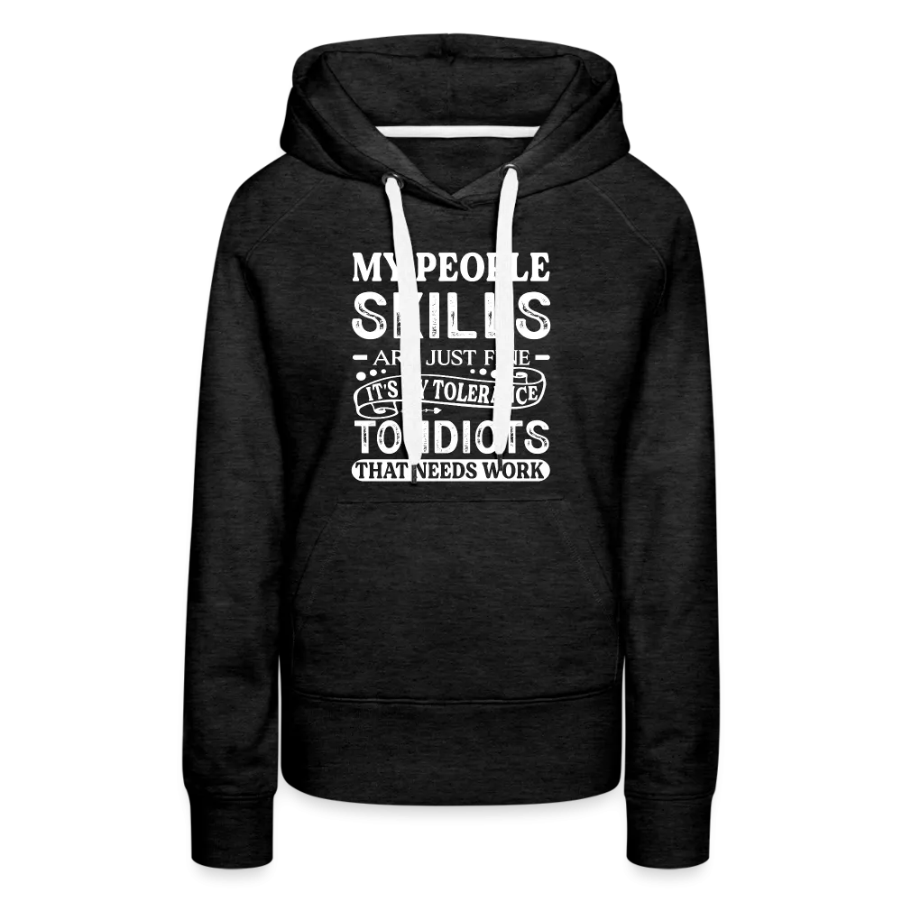 My People Skills Are Just Fine Women’s Premium Hoodie