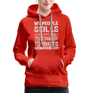 My People Skills Are Just Fine Women’s Premium Hoodie