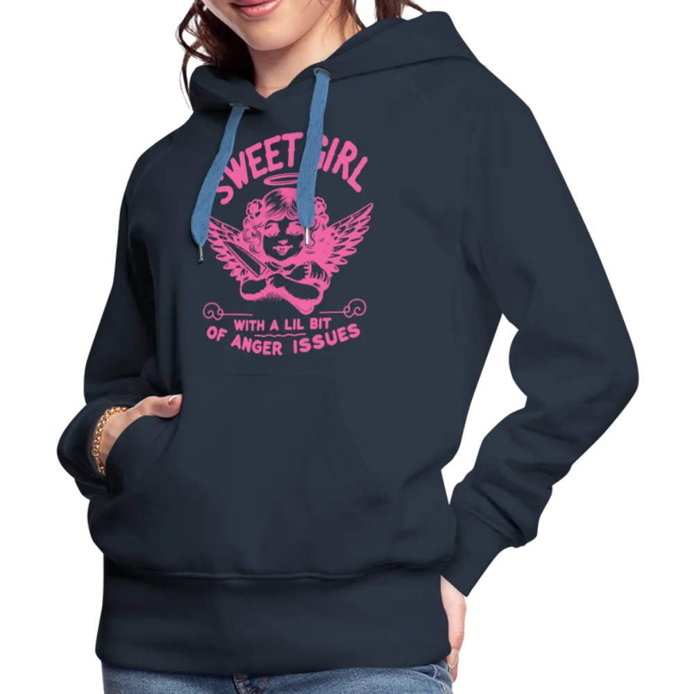 Sweet Girl With A Lil Bit of Anger Issues Women’s Premium Hoodie