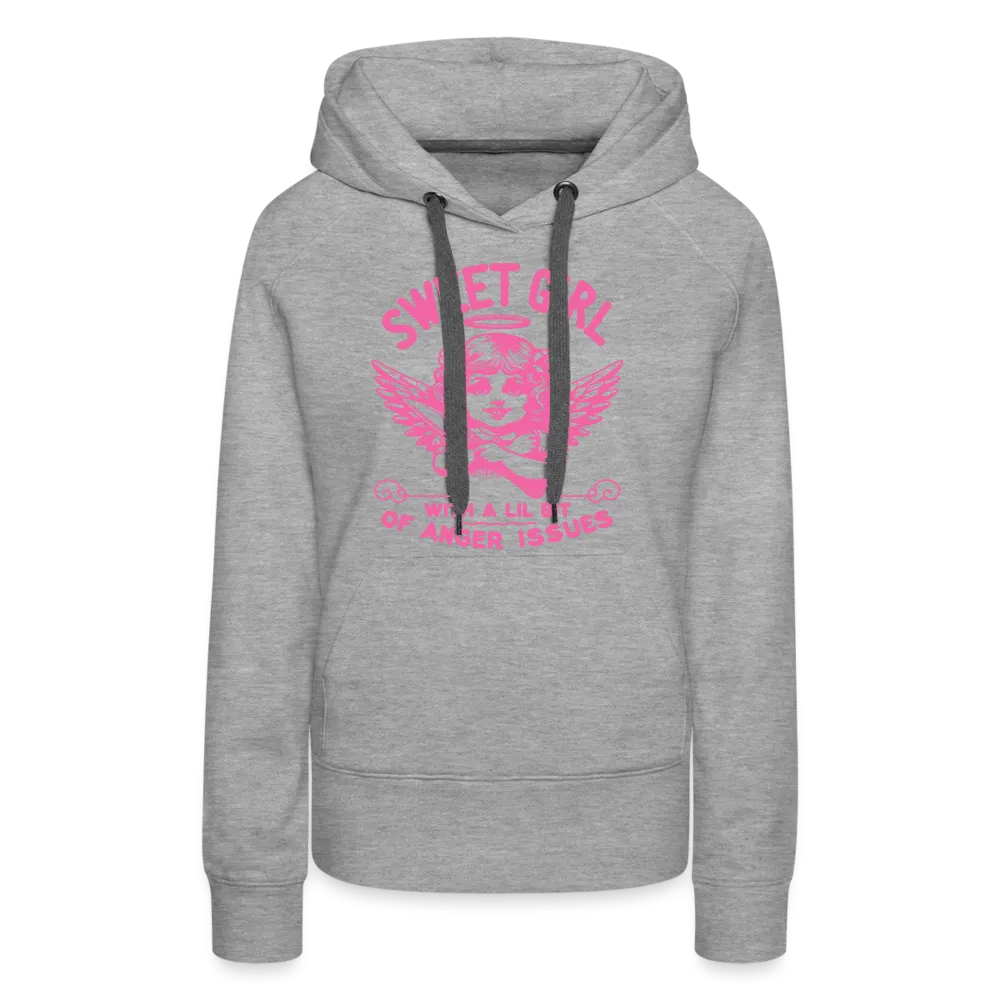 Sweet Girl With A Lil Bit of Anger Issues Women’s Premium Hoodie