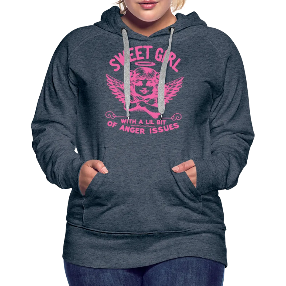 Sweet Girl With A Lil Bit of Anger Issues Women’s Premium Hoodie