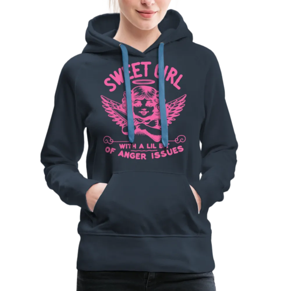 Sweet Girl With A Lil Bit of Anger Issues Women’s Premium Hoodie