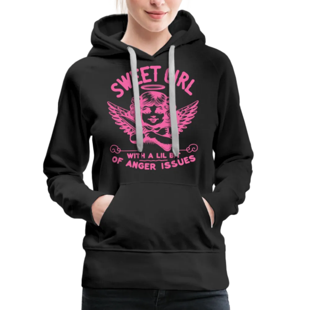 Sweet Girl With A Lil Bit of Anger Issues Women’s Premium Hoodie