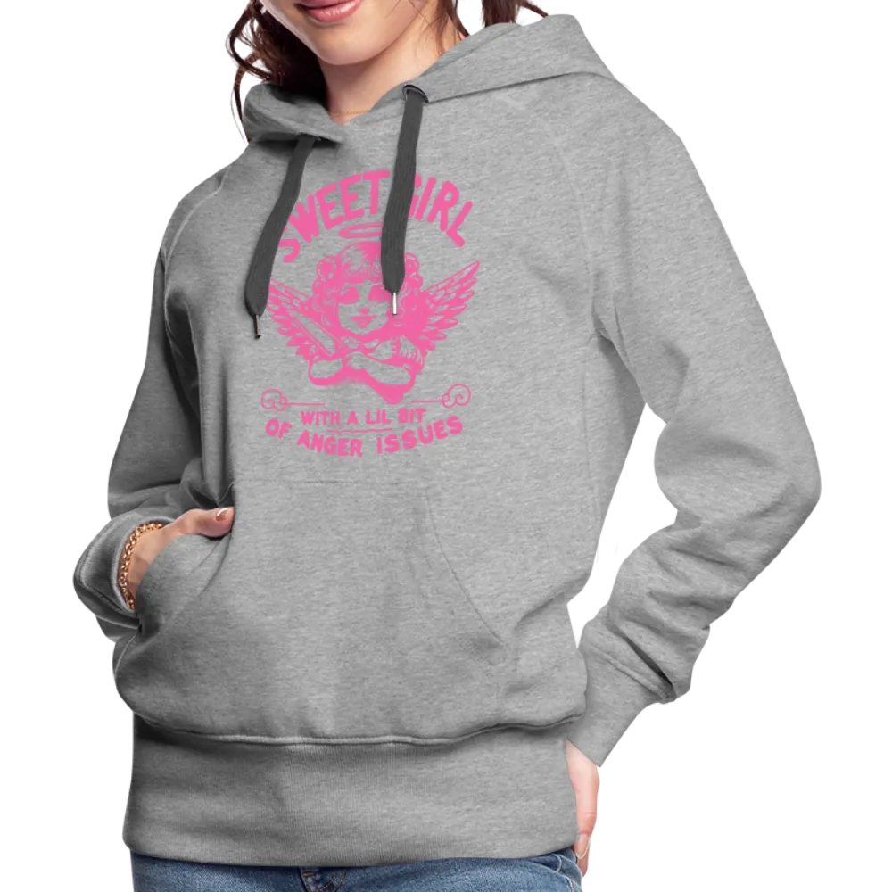 Sweet Girl With A Lil Bit of Anger Issues Women’s Premium Hoodie