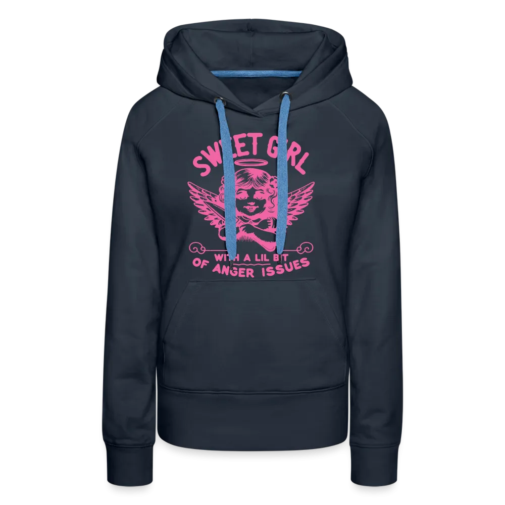 Sweet Girl With A Lil Bit of Anger Issues Women’s Premium Hoodie