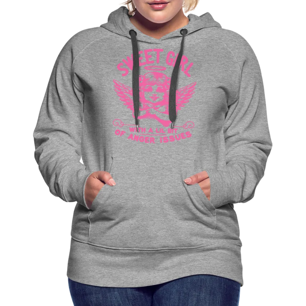 Sweet Girl With A Lil Bit of Anger Issues Women’s Premium Hoodie