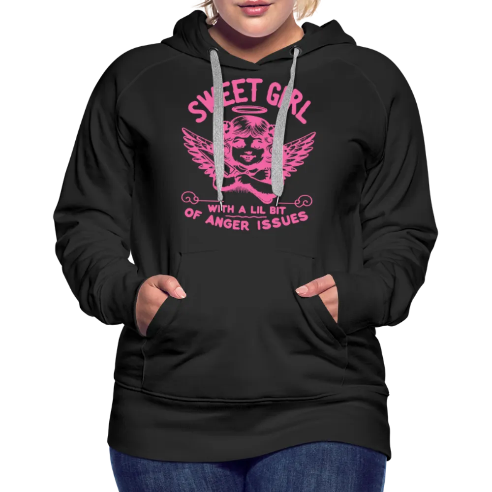 Sweet Girl With A Lil Bit of Anger Issues Women’s Premium Hoodie